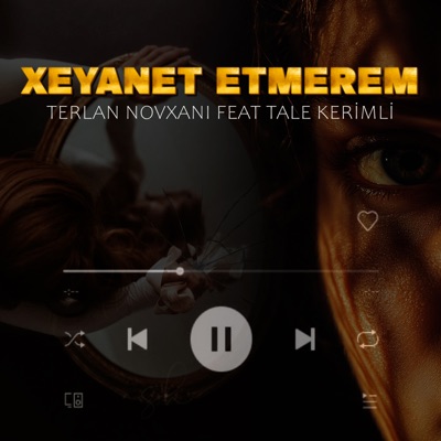 Xeyanet Etmerem (feat. Tale Kerimli) - Single