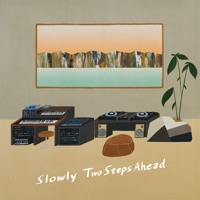 Two Steps Ahead - Slowly