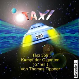 Kampf der Giganten 2: Taxi 359, 6
