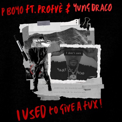 I USED TO GIVE A FUX (feat. Profvè & Yung God Draco) - Single