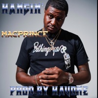 Hangin' - Single - Macprince & HavOne