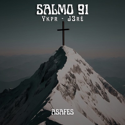 Salmo 91 (feat. Ykpr & Asafes) - Single