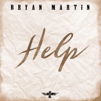 Help - Single - Bryan Martin