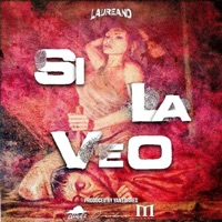 Si La Veo - Single - Laureano