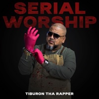 Serial Worship - Tiburon Tha Rapper