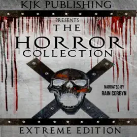The Horror Collection (Extreme Edition) (Unabridged)