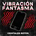 Cristales Rotos