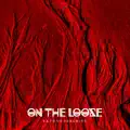  - On The Loose