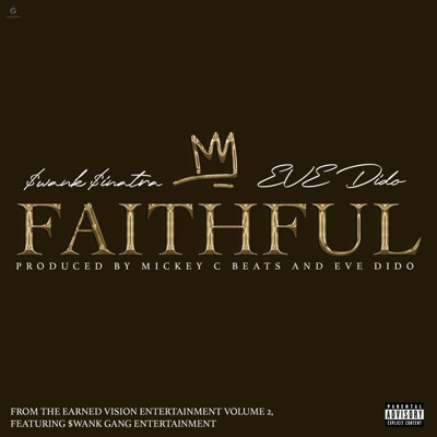 Faithful (feat. EVE Dido & Earned Vision Entertainment) - Single