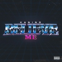 Believe Me - Single - Kanino