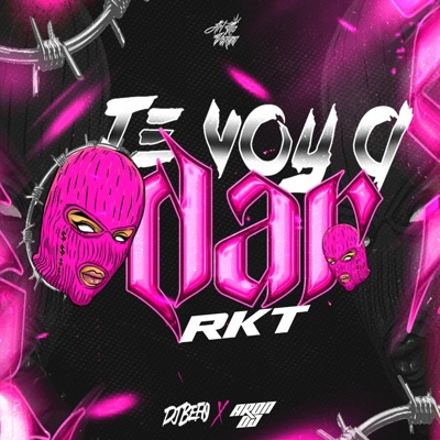 TE VOY A DAR RKT (feat. Befo) - Single