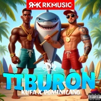 Tiburón (feat. RKMusic) - Single - KUFA X DOMINICANO