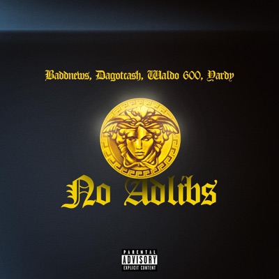 No Adlibs (feat. Dagotcash, Waldo 600 & Yardy) - Single