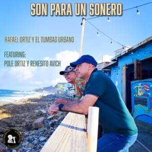 Son Para Un Sonero (feat. Pole Ortiz & Renesito Avich) - Single