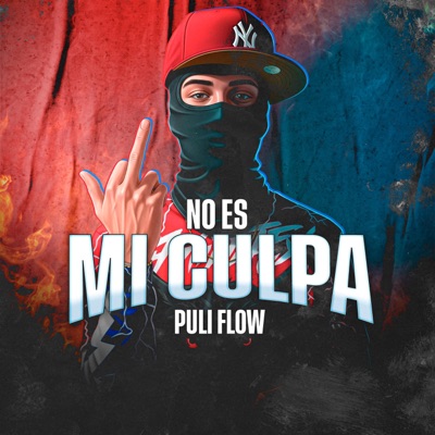 No es mi culpa (feat. Puli Flow) - Single