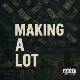 MAKING A LOT (feat. Jwayy) Chvlk