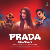 Prada Dance Mix (feat. DJ MHD IND) [Dance Mix] - Single - DJ Harshit Shah, The Doorbeen & Shreya Sharma