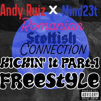 Kickin' It (Part.1Freestyle) (feat. Mind23t) - Single