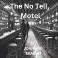 The No Tell, Motel
