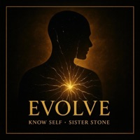 Evolve - Single - Know Self & Sister Stone