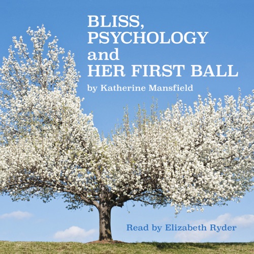 Bliss, Psychology, and Her First Ball (Unabridged) cover