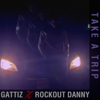 Take A Trip (feat. Rockout Danny) - Single - Gattiz