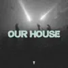 Our House