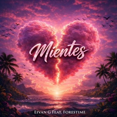 Mientes (feat. Forestime) - Single
