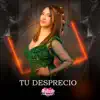 TU DESPRECIO