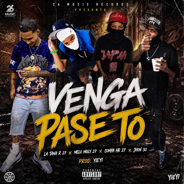 Venga Pase To (feat. Melo Moly 27, La Tana R27, YIEYI & Compa Hr27)