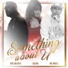 Something About U (feat. Salina & MC Magic) [Radio Edit] - Single