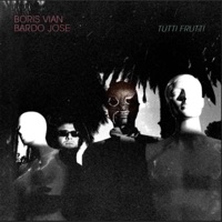 Tutti Frutti - Single - Boris Vian & Bardo José