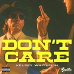 Don't Care - Single