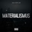 MATERIALISMUS