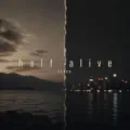 half alive
