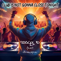 Club is not gonna close tonight (feat. Shanique) - Single - Cooly D