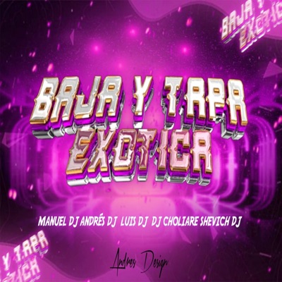 BAJA Y TAPA (feat. Dj Choliare, Manuel Dj, Andrés Dj & Shevich DJ) - Single