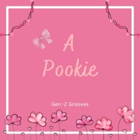 A Pookie - Single - Gen-Z Grooves