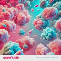 Candy Land - Single - DAM!ZZLE & Eazy Bob Wizzy