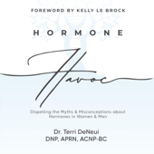 Hormone Havoc: Dispelling the Myths and Misconceptions About Hormones in Women and Men (Unabridged)