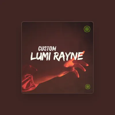 Listen to Lumi Rayne, watch music videos, read bio, see tour dates & more!