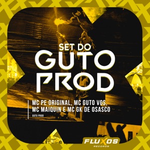 Set do Guto Prod (feat. MC GK De Osasco & Mc Maiquin)
