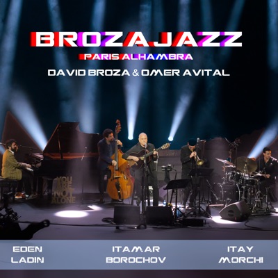 BROZAJAZZ: Paris Alhambra (Live) [feat. Omer Avital, Eden Ladin, Itamar Borochov & Itay Morchi]