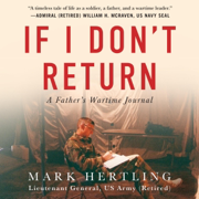 If I Don't Return: A Father's Wartime Journal (Unabridged)