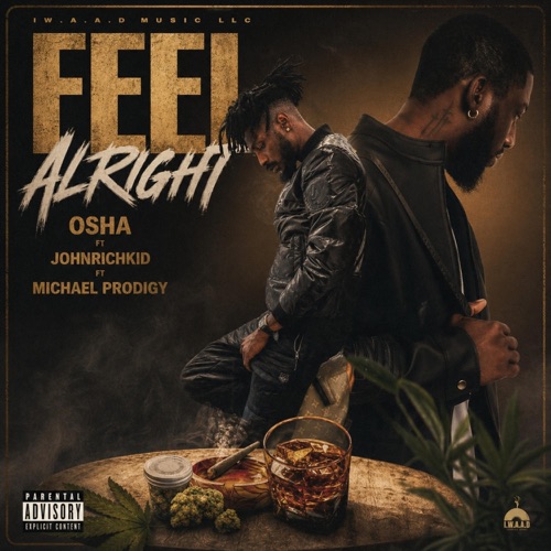Feel alright (feat. Johnrichkid & Michael prodigy) - Single