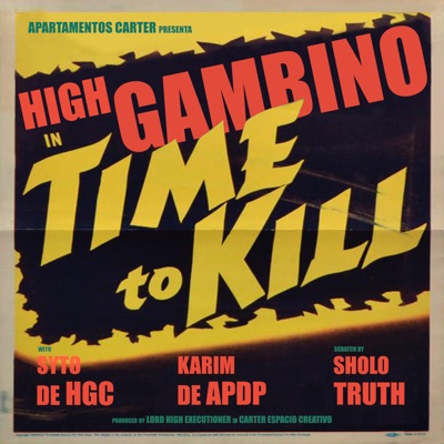 Time To Kill (feat. Syto de HGC, Karim APDP & Sholo Truth) - Single