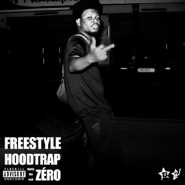 FREESTYLE HOODTRAP ZÉRO CurtisTheReal
