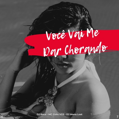 Você Vai Me Dar Chorando - Single