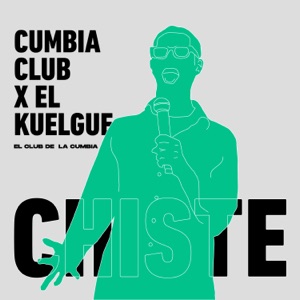 Chiste (feat. El Kuelgue)