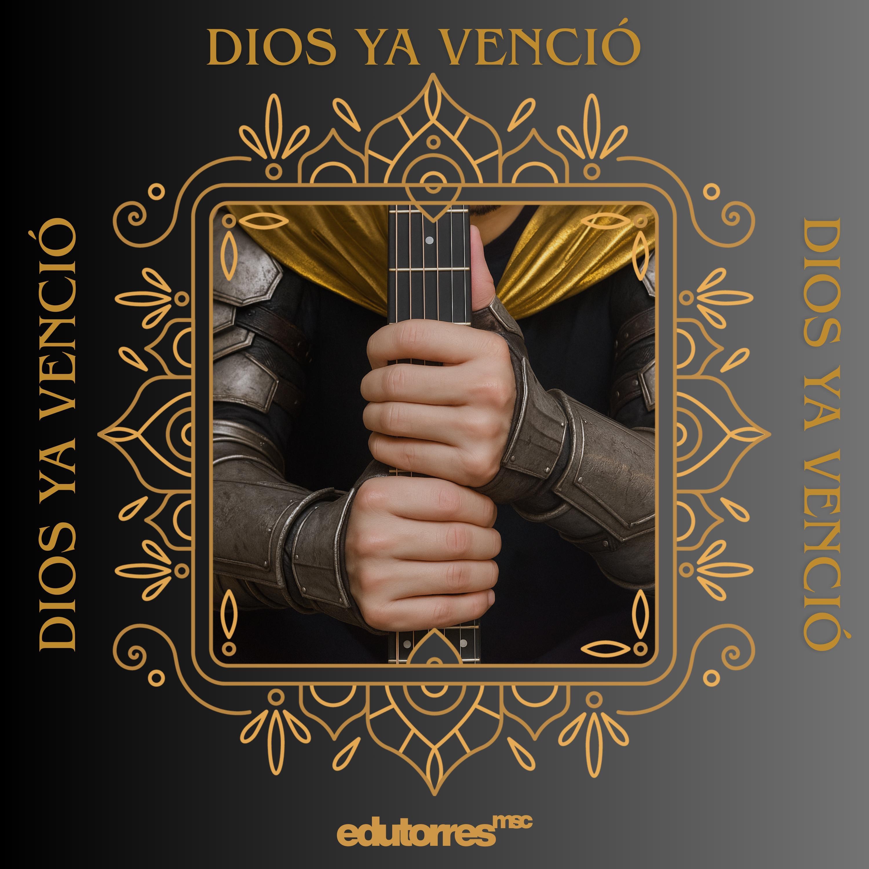 Dios Ya Venció - Edu Torres